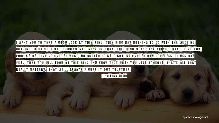 We May Always Fight Quotes By Jillian Dodd We May Always Fight Quotes By Jillian Dodd