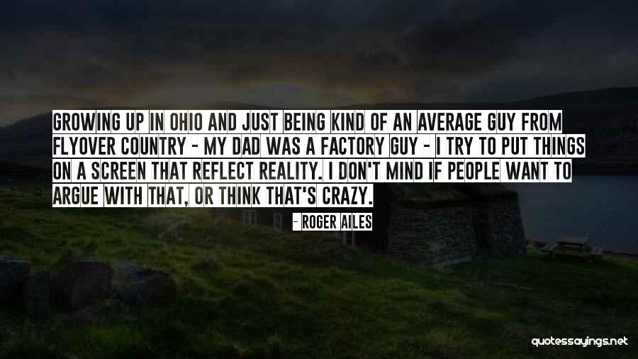 We May Argue Sometimes Quotes By Roger Ailes We May Argue Sometimes Quotes By Roger Ailes