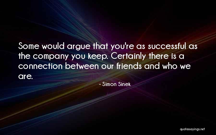 We May Argue Sometimes Quotes By Simon Sinek