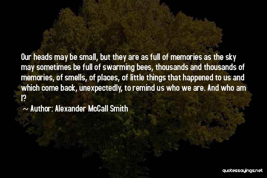 We May Be Small Quotes By Alexander McCall Smith