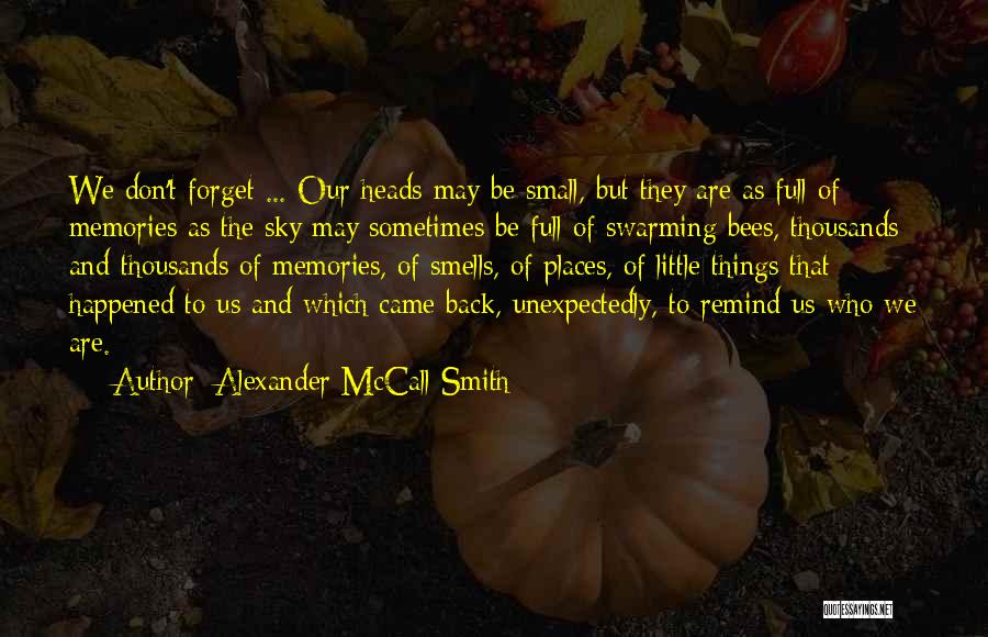 We May Be Small Quotes By Alexander McCall Smith