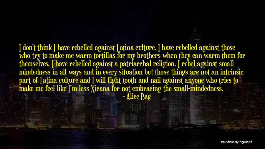 We May Fight Brother Quotes By Alice Bag We May Fight Brother Quotes By Alice Bag