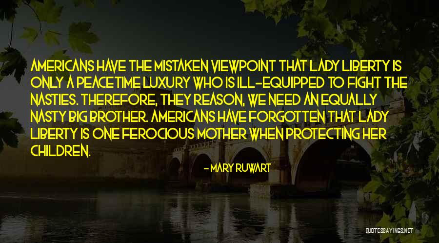 We May Fight Brother Quotes By Mary Ruwart