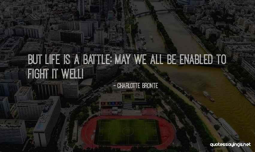 We May Fight But Quotes By Charlotte Bronte