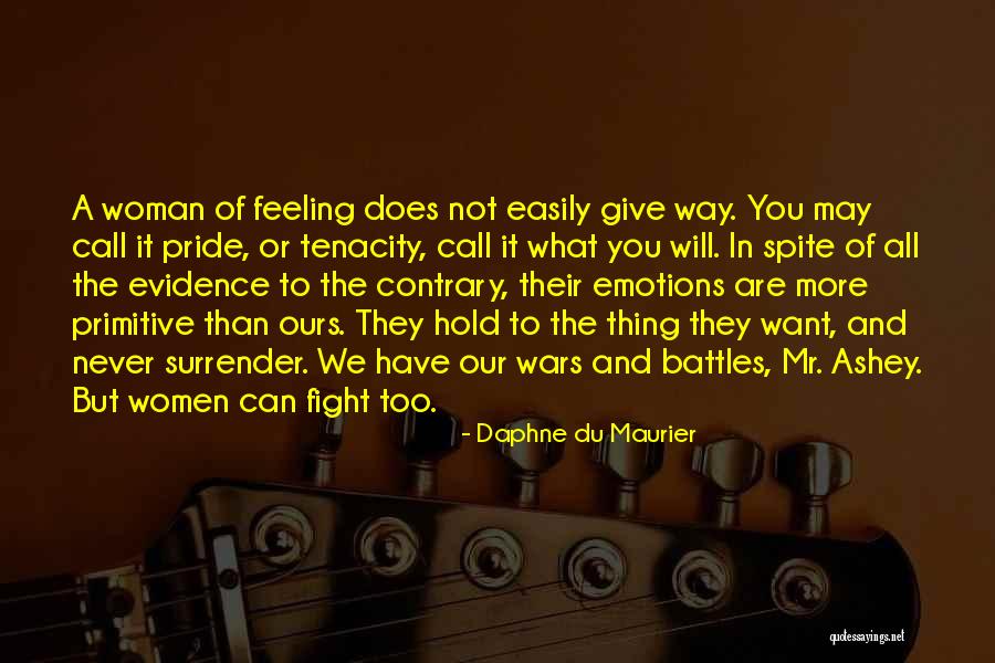 We May Fight But Quotes By Daphne Du Maurier