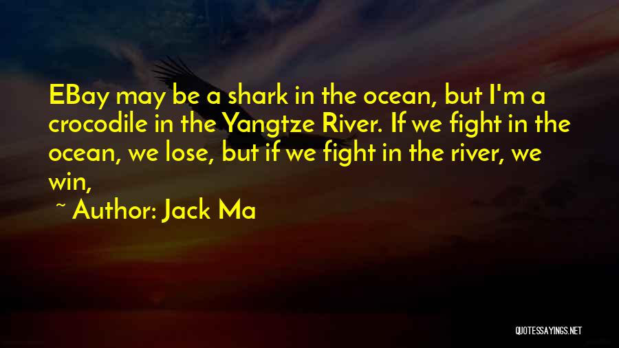 We May Fight But Quotes By Jack Ma