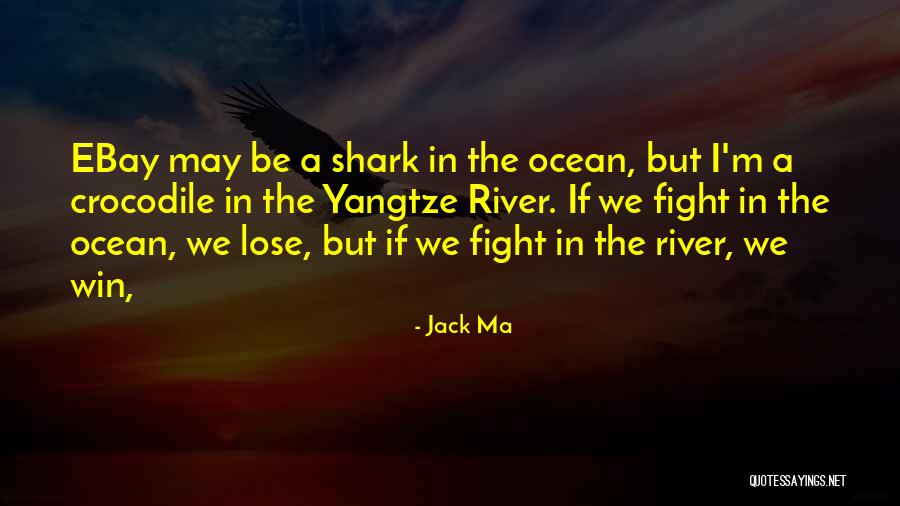 We May Fight But Quotes By Jack Ma