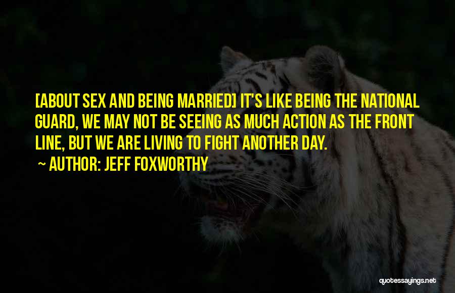 We May Fight But Quotes By Jeff Foxworthy