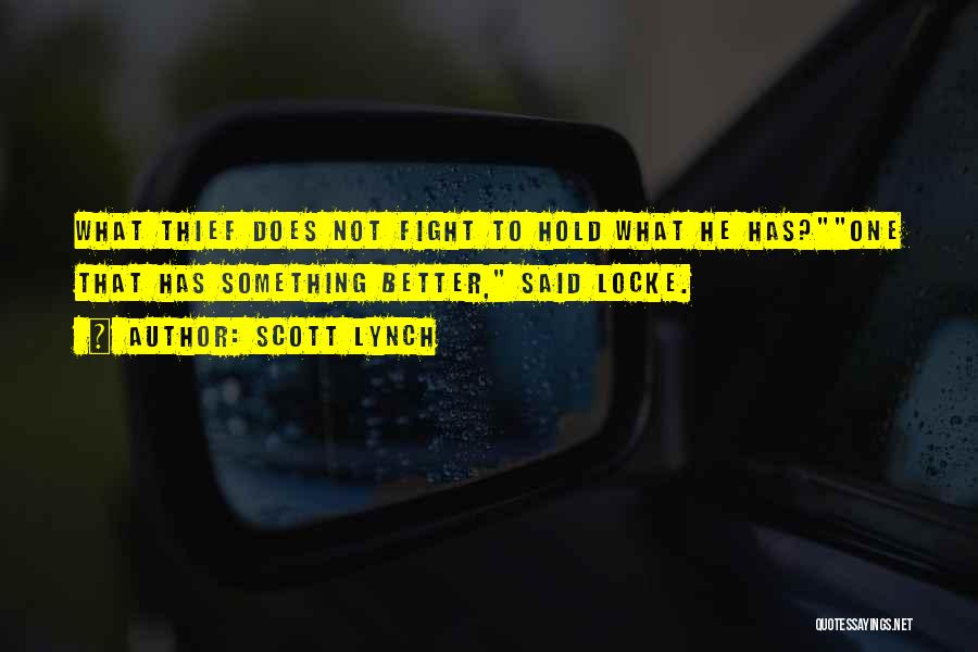 We May Fight Friendship Quotes By Scott Lynch