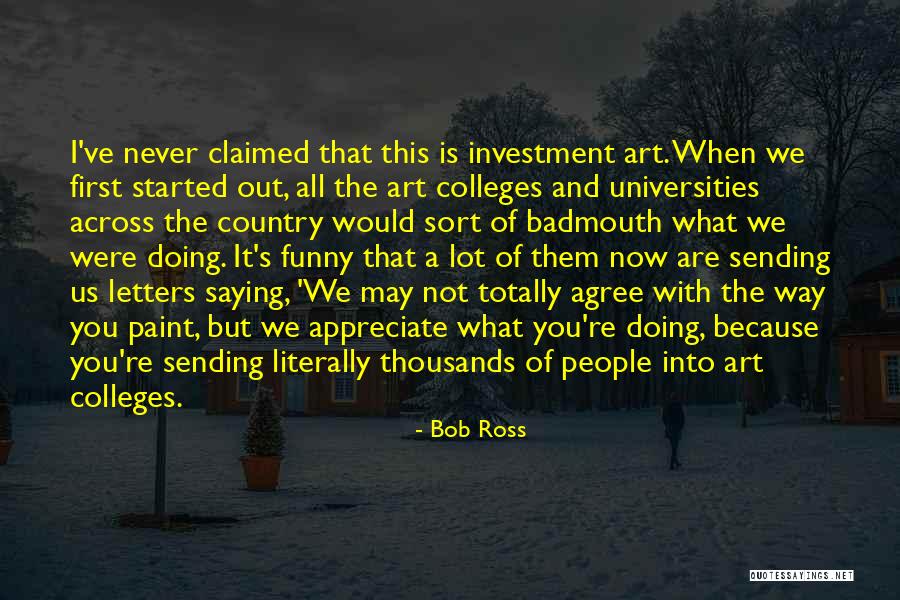 We May Not Agree Quotes By Bob Ross