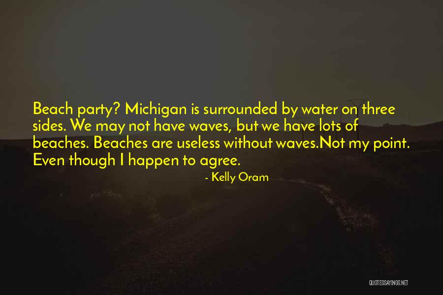 We May Not Agree Quotes By Kelly Oram