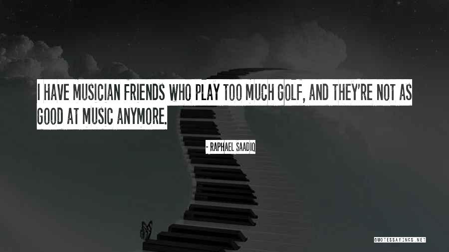 We May Not Be Friends Anymore Quotes By Raphael Saadiq We May Not Be Friends Anymore Quotes By Raphael Saadiq
