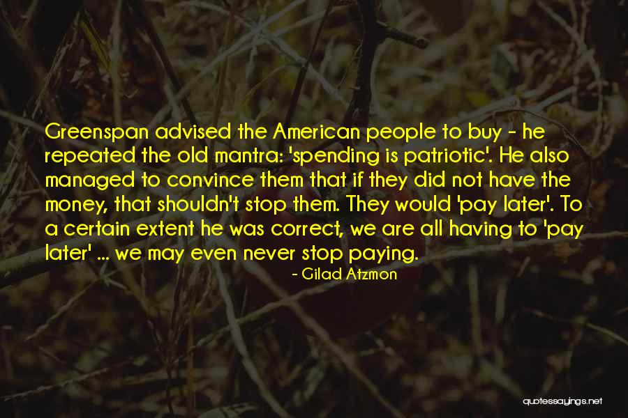 We May Not Have Money Quotes By Gilad Atzmon