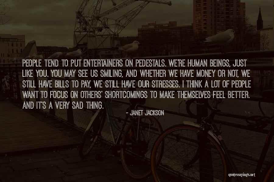 We May Not Have Money Quotes By Janet Jackson