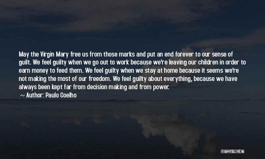 We May Not Have Money Quotes By Paulo Coelho