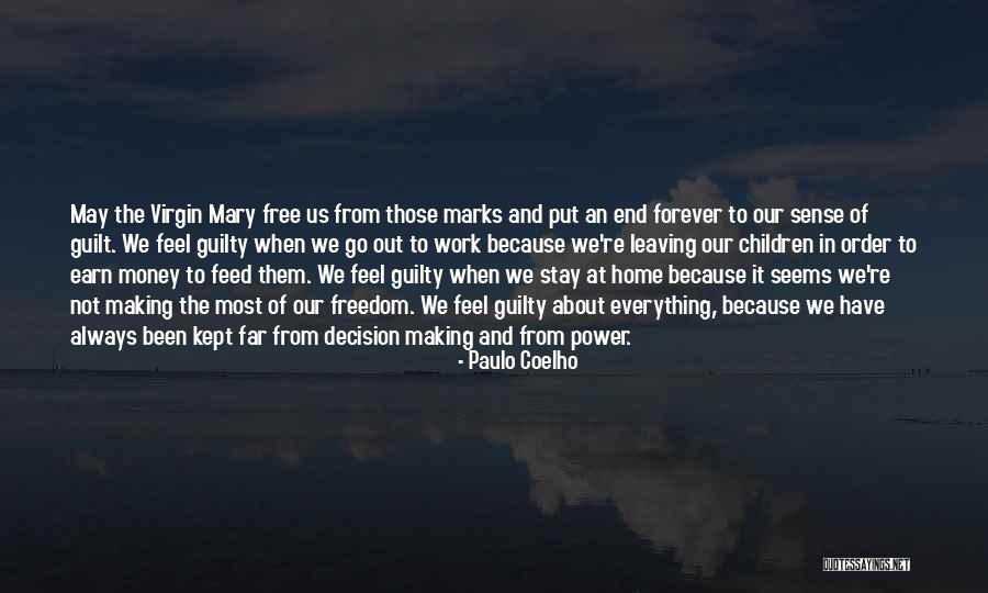 We May Not Have Money Quotes By Paulo Coelho We May Not Have Money Quotes By Paulo Coelho