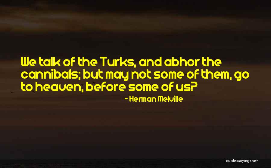 We May Not Talk Quotes By Herman Melville We May Not Talk Quotes By Herman Melville