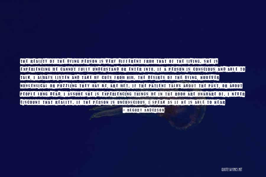 We May Not Talk Quotes By Megory Anderson We May Not Talk Quotes By Megory Anderson