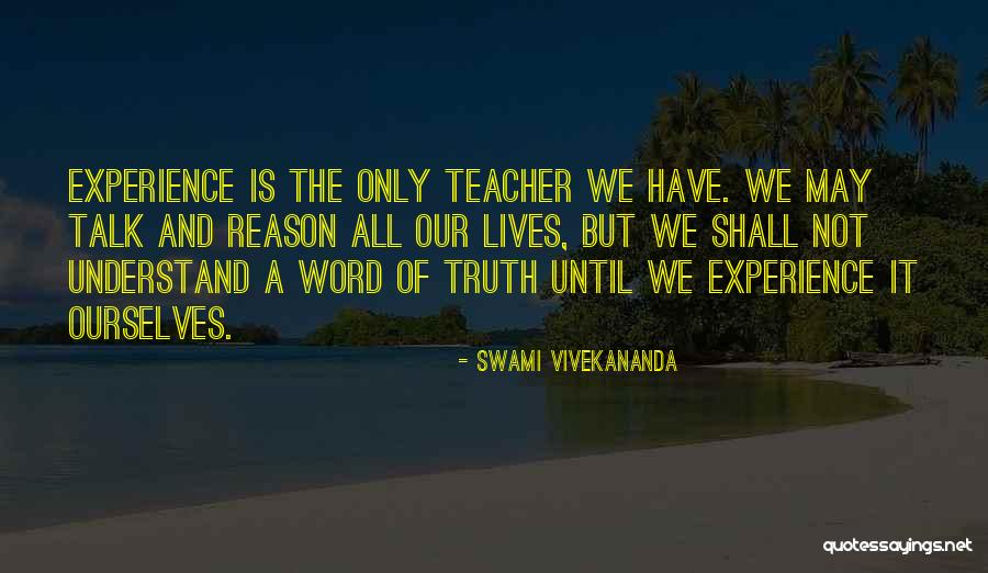 We May Not Talk Quotes By Swami Vivekananda We May Not Talk Quotes By Swami Vivekananda
