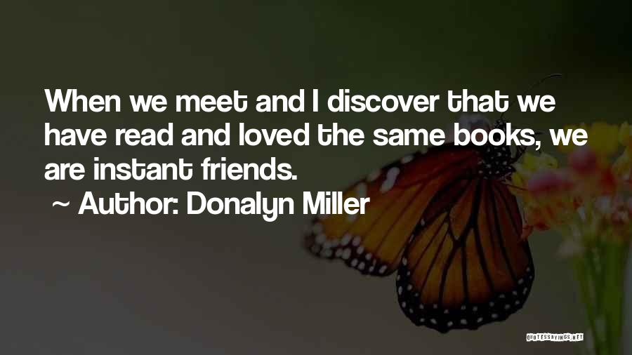 We Meet Friends Quotes By Donalyn Miller