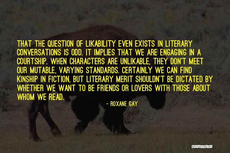 We Meet Friends Quotes By Roxane Gay We Meet Friends Quotes By Roxane Gay