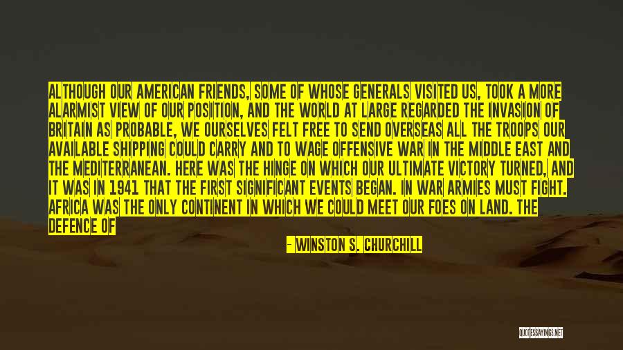 We Meet Friends Quotes By Winston S. Churchill