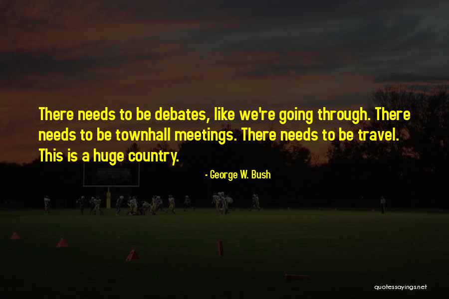We Meetings Quotes By George W. Bush We Meetings Quotes By George W. Bush