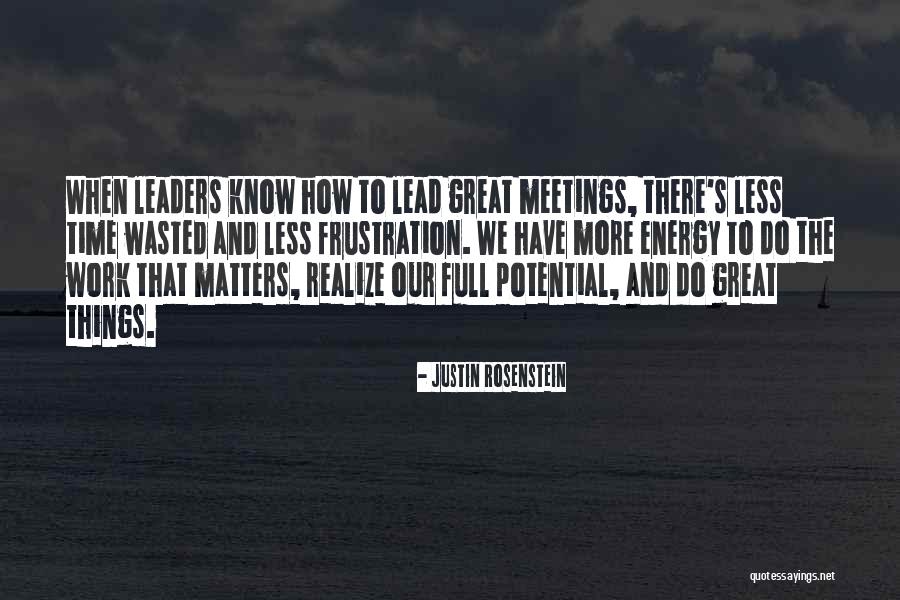 We Meetings Quotes By Justin Rosenstein We Meetings Quotes By Justin Rosenstein