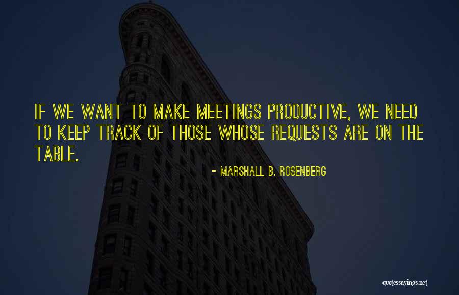 We Meetings Quotes By Marshall B. Rosenberg We Meetings Quotes By Marshall B. Rosenberg