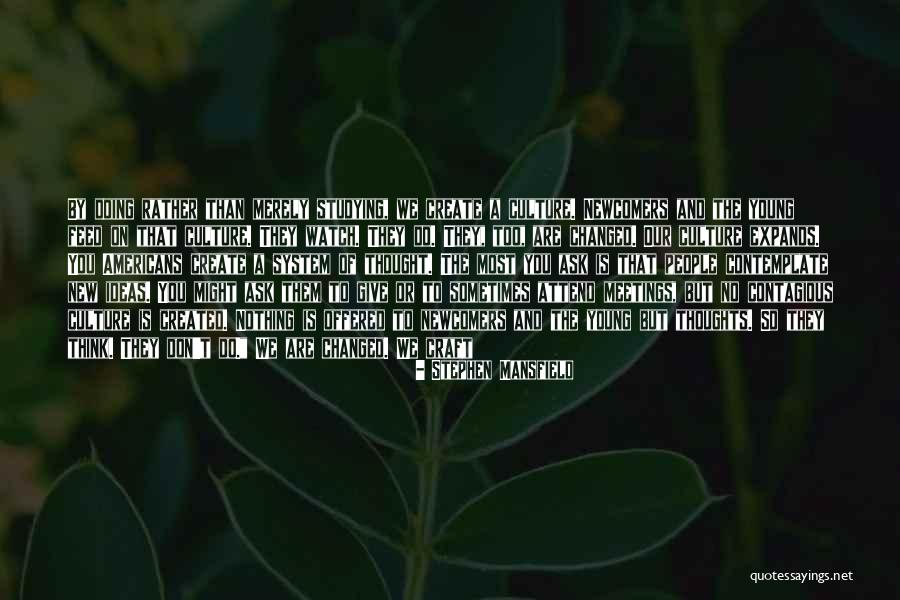 We Meetings Quotes By Stephen Mansfield We Meetings Quotes By Stephen Mansfield