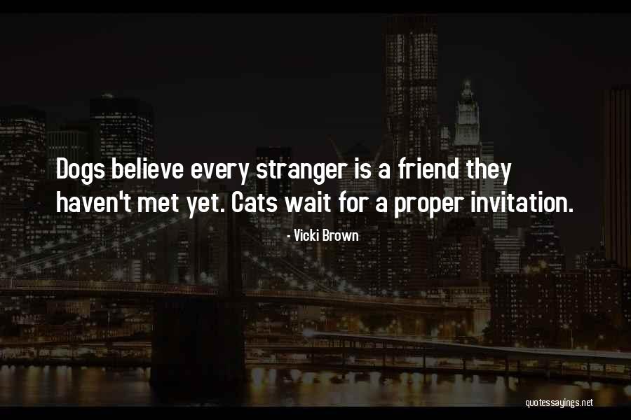 We Met A Stranger Quotes By Vicki Brown We Met A Stranger Quotes By Vicki Brown