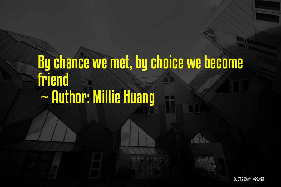 We Met By Chance Quotes By Millie Huang