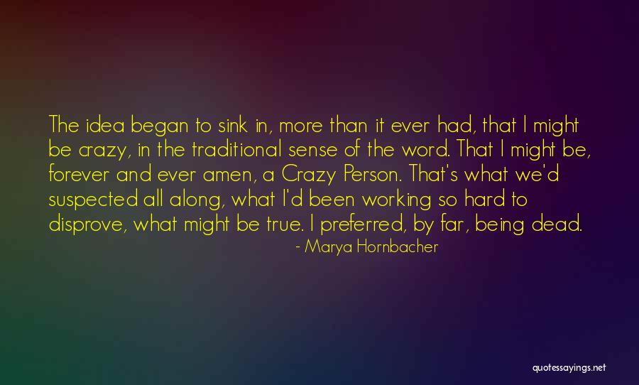 We Might Be Crazy Quotes By Marya Hornbacher We Might Be Crazy Quotes By Marya Hornbacher