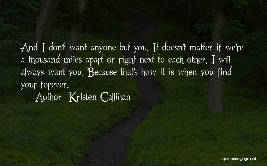 We Might Be Miles Apart Quotes By Kristen Callihan