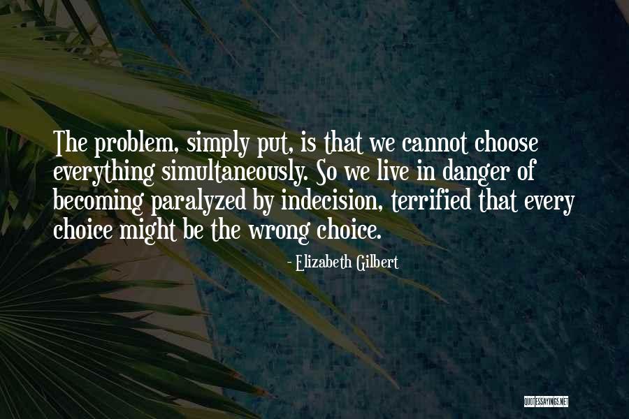We Might Quotes By Elizabeth Gilbert We Might Quotes By Elizabeth Gilbert