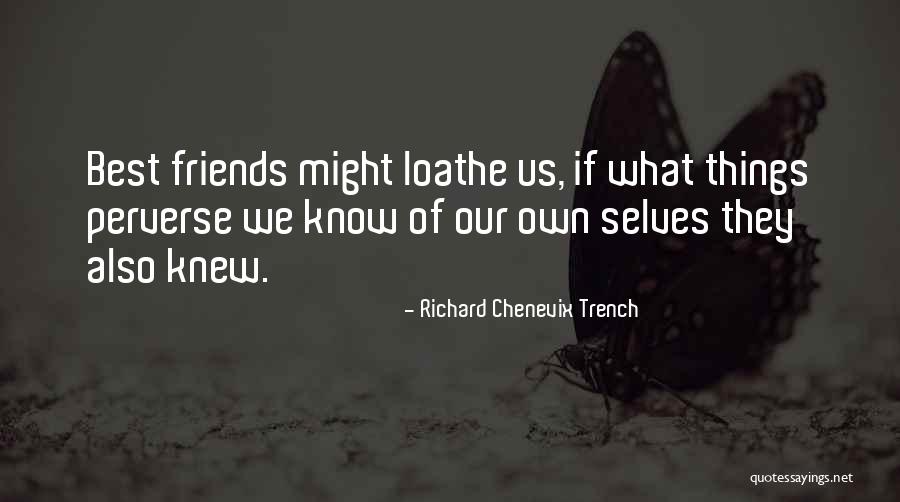 We Might Quotes By Richard Chenevix Trench We Might Quotes By Richard Chenevix Trench