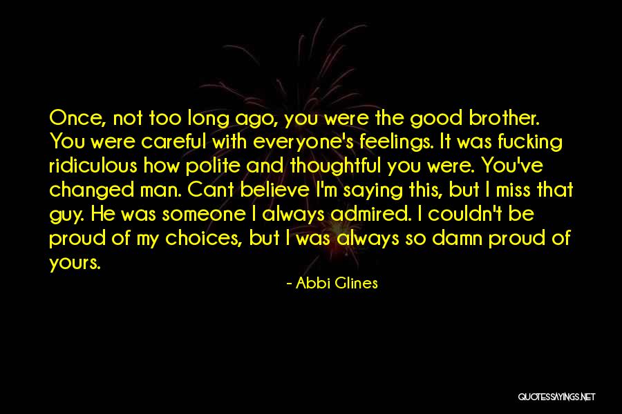 We Miss U Brother Quotes By Abbi Glines