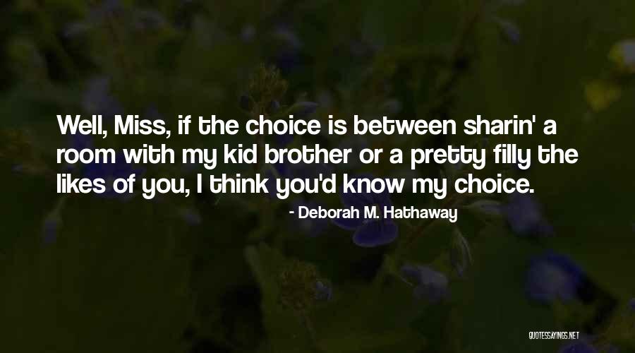 We Miss U Brother Quotes By Deborah M. Hathaway