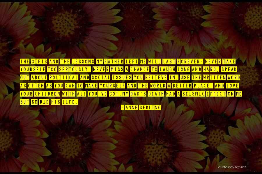 We Miss You Dad Quotes By Anne Serling We Miss You Dad Quotes By Anne Serling