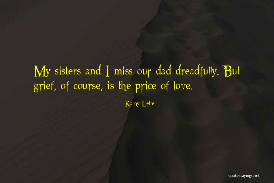 We Miss You Dad Quotes By Kathy Lette We Miss You Dad Quotes By Kathy Lette