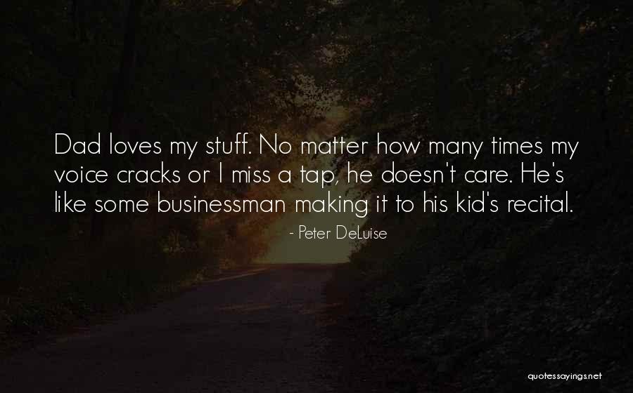 We Miss You Dad Quotes By Peter DeLuise We Miss You Dad Quotes By Peter DeLuise