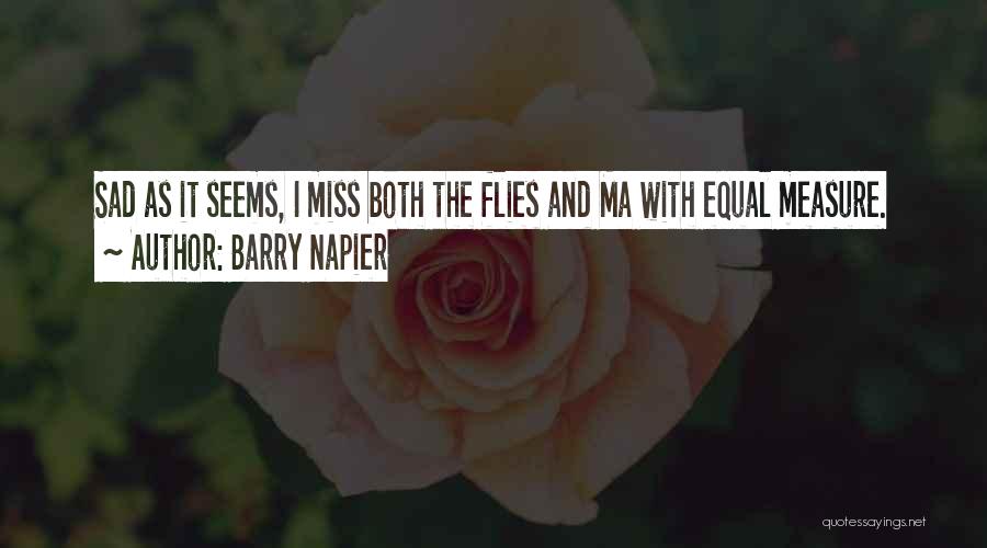 We Miss You Ma'am Quotes By Barry Napier