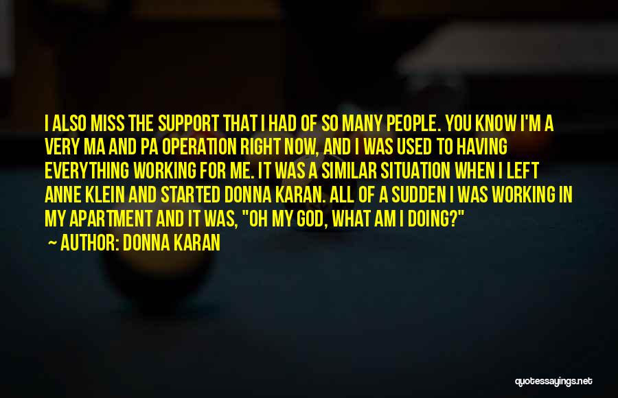 We Miss You Ma'am Quotes By Donna Karan