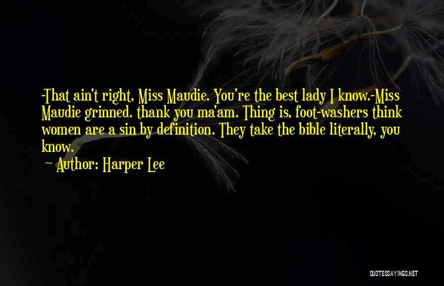 We Miss You Ma'am Quotes By Harper Lee