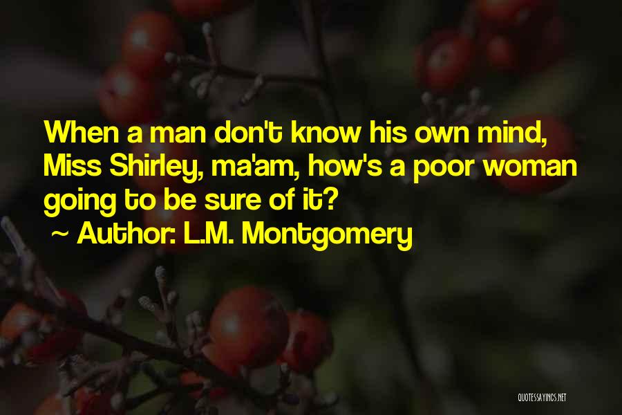 We Miss You Ma'am Quotes By L.M. Montgomery