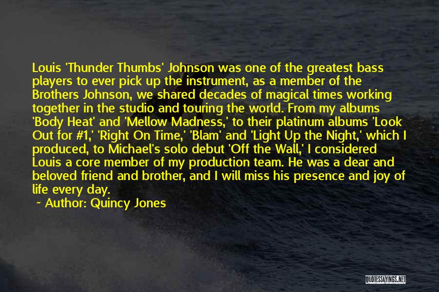 We Miss You My Friend Quotes By Quincy Jones
