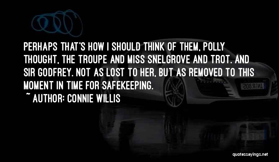 We Miss You Sir Quotes By Connie Willis