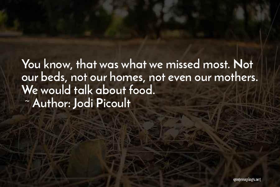 We Missed You Quotes By Jodi Picoult