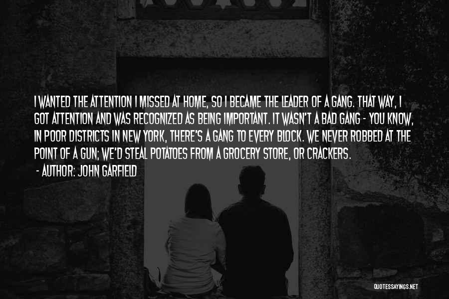 We Missed You Quotes By John Garfield