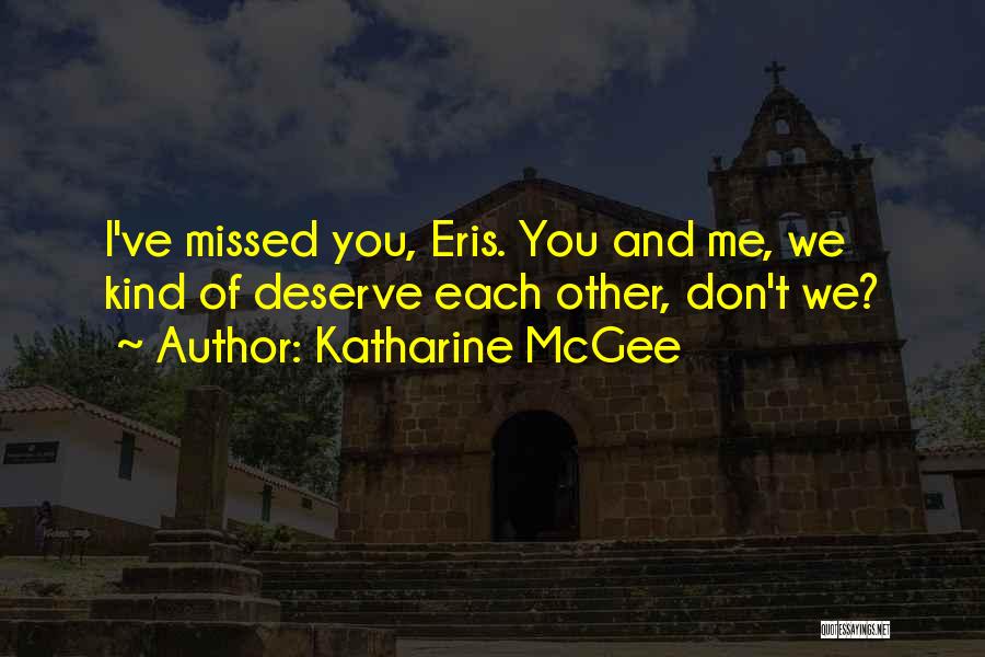 We Missed You Quotes By Katharine McGee